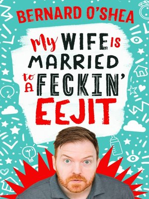 cover image of My Wife is Married to a Feckin' Eejit